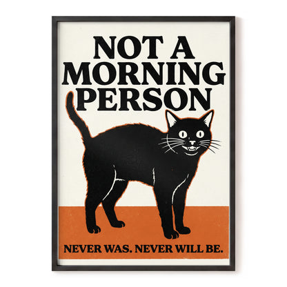 Never a Morning Person, black, beige, orange nature wall art, front artwork view