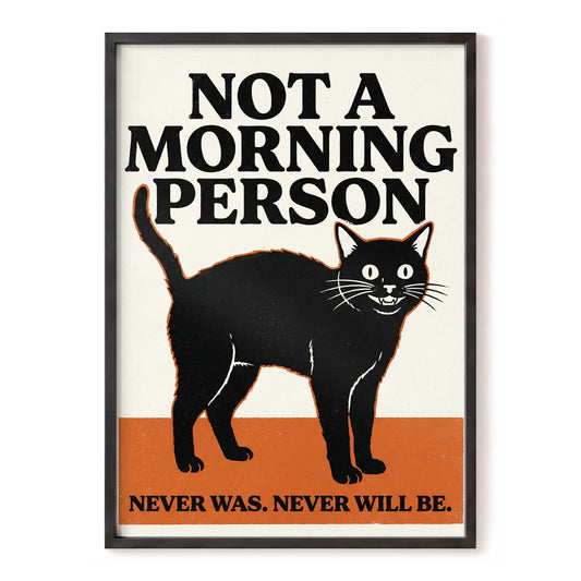 Never a Morning Person, black, beige, orange nature wall art, front artwork view