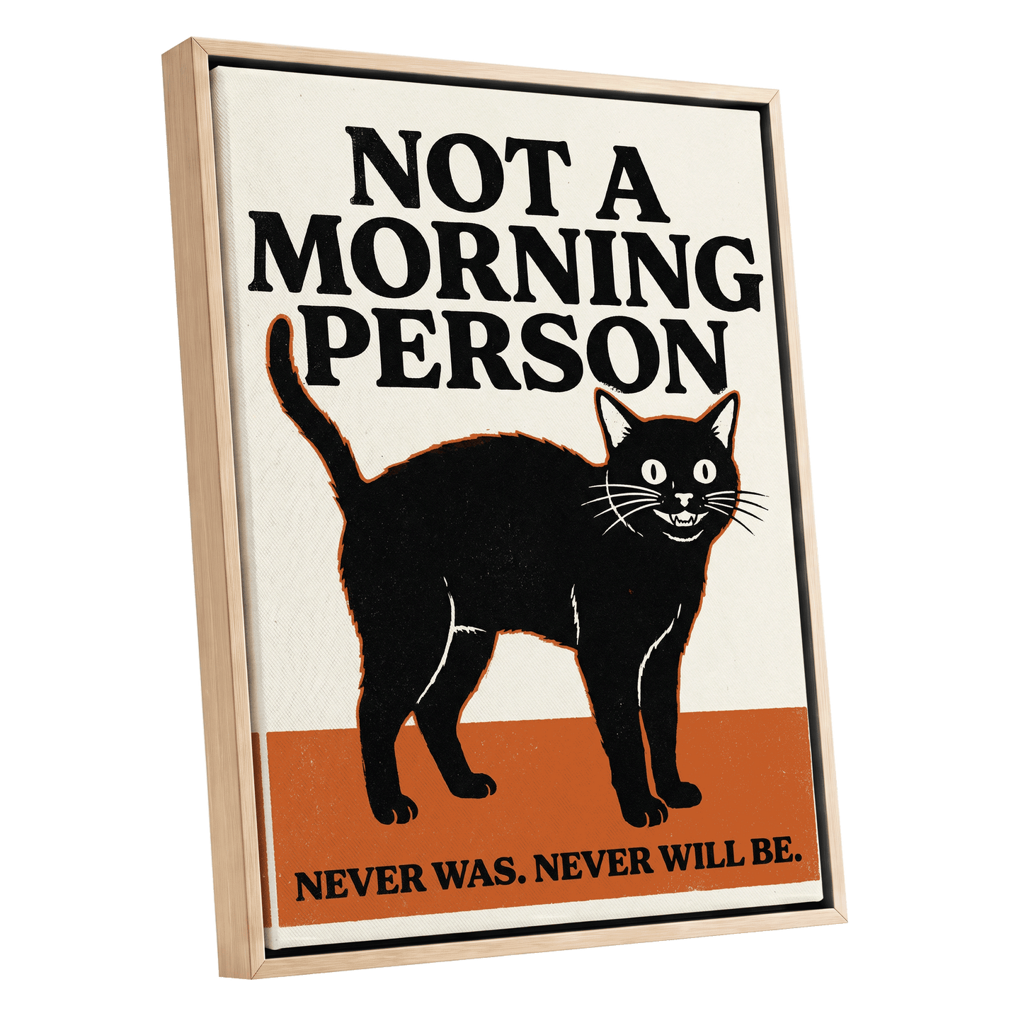Never a Morning Person, black, beige, orange nature wall art shown as a oak framed canvas wall art