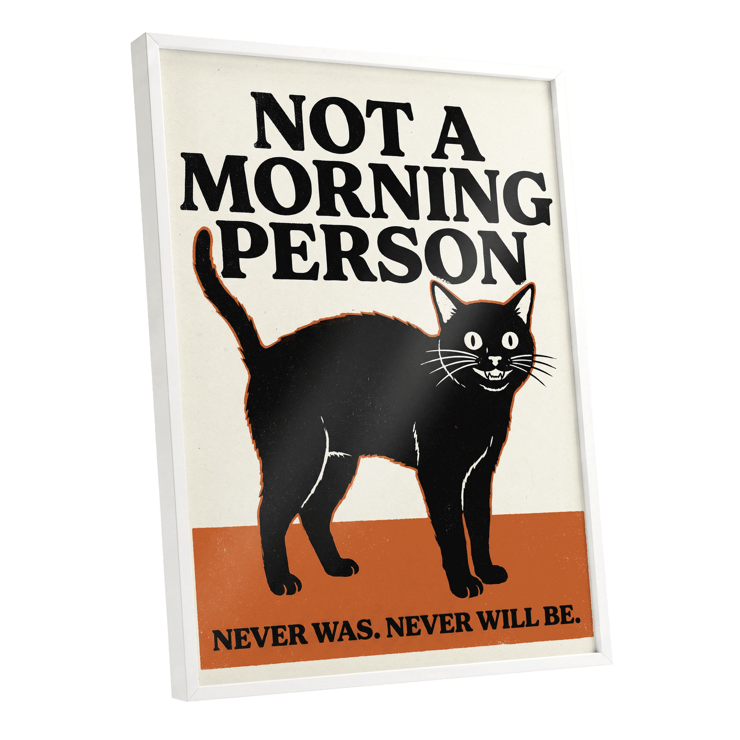 Never a Morning Person, black, beige, orange nature wall art shown as a white framed poster wall art print