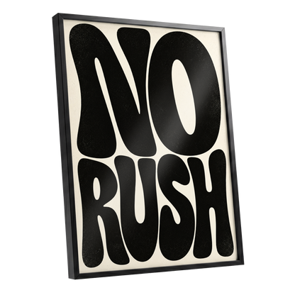 No Rush, Boldly, black, beige minimalist wall art shown as a black framed poster wall art print