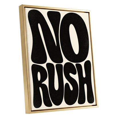 No Rush, Boldly, black, beige minimalist wall art shown as a gold framed canvas wall art