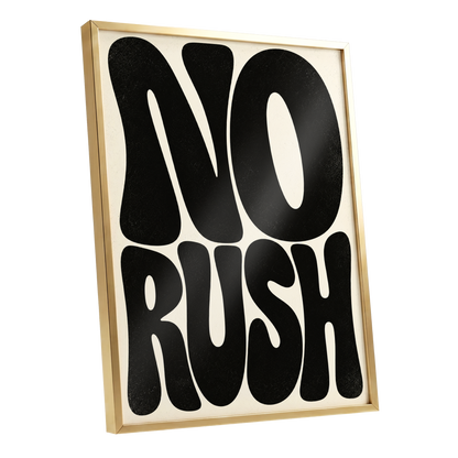 No Rush, Boldly, black, beige minimalist wall art shown as a gold framed poster wall art print