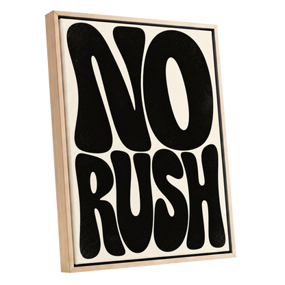 No Rush, Boldly, black, beige minimalist wall art shown as a oak framed canvas wall art