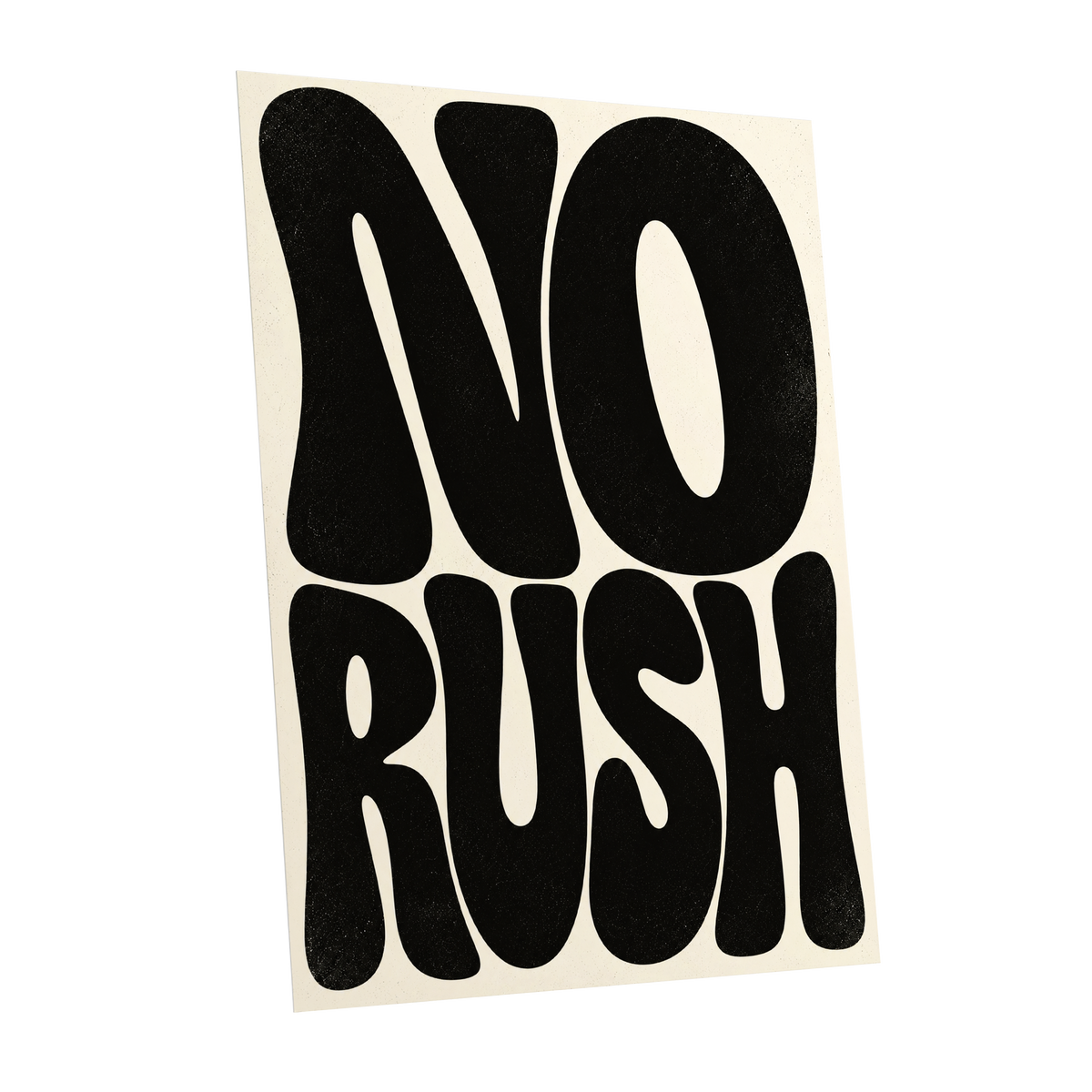No Rush, Boldly, black, beige minimalist wall art shown as a unframed poster wall art print