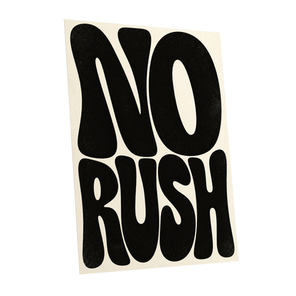 No Rush, Boldly, black, beige minimalist wall art shown as a unframed poster wall art print