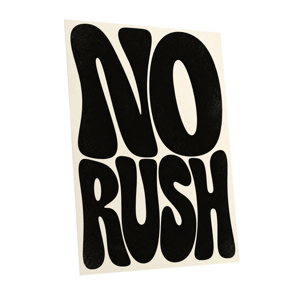 No Rush, Boldly, black, beige minimalist wall art shown as a unframed poster wall art print