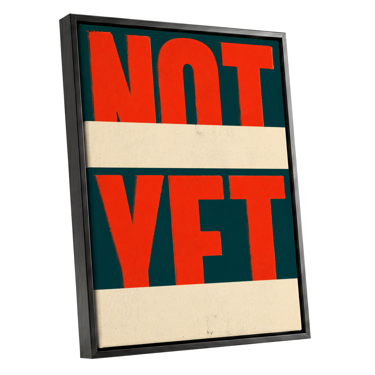 Not Yet, red, green, beige minimalist wall art shown as a black framed canvas wall art