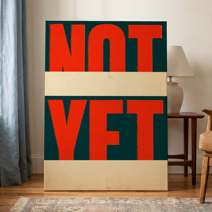 Not Yet, red, green, beige minimalist wall art on canvas displayed in a styled interior, gallery view 1