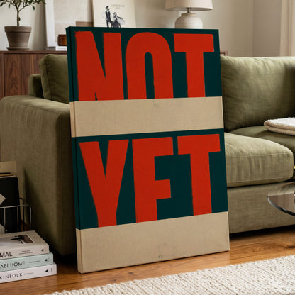 Not Yet, red, green, beige minimalist wall art on canvas displayed in a styled interior, gallery view 2