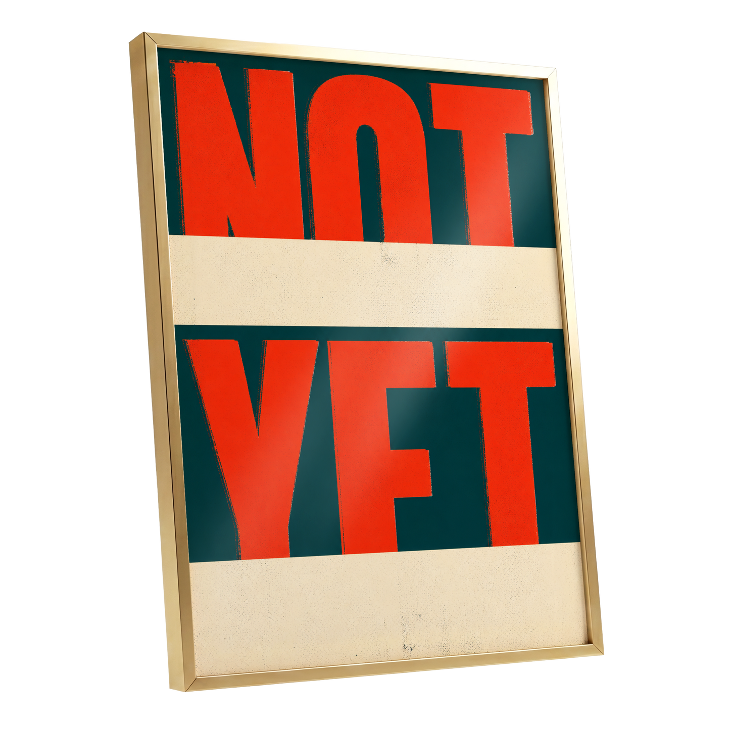 Not Yet, red, green, beige minimalist wall art shown as a gold framed poster wall art print