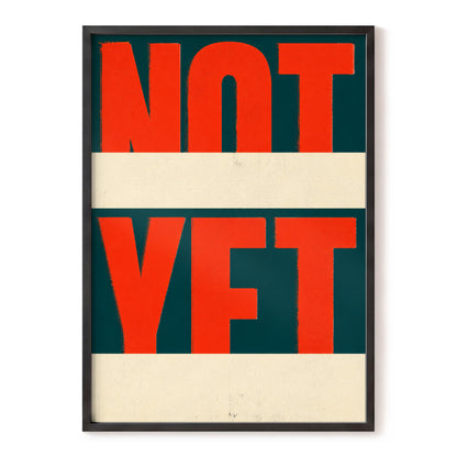 Not Yet, red, green, beige minimalist wall art, front artwork view