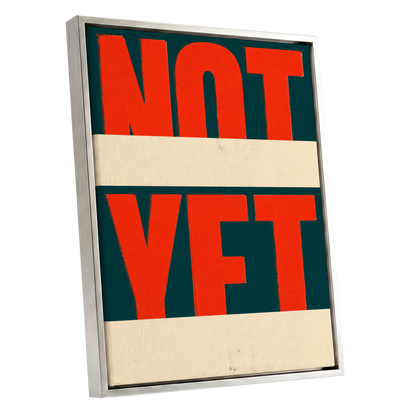 Not Yet, red, green, beige minimalist wall art shown as a silver framed canvas wall art