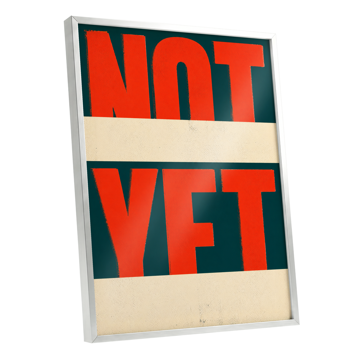 Not Yet, red, green, beige minimalist wall art shown as a silver framed poster wall art print