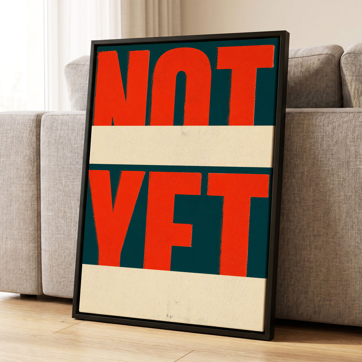Not Yet, red, green, beige minimalist wall art displayed in a styled interior, gallery view 1