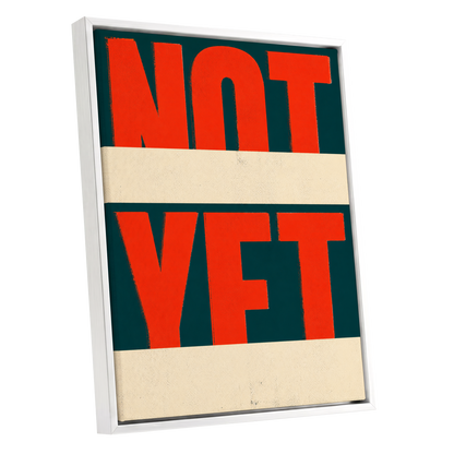 Not Yet, red, green, beige minimalist wall art shown as a white framed canvas wall art