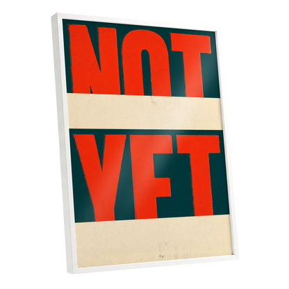 Not Yet, red, green, beige minimalist wall art shown as a white framed poster wall art print