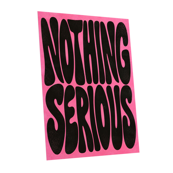 Nothing Serious, pink, black abstract wall art shown as a unframed poster wall art print