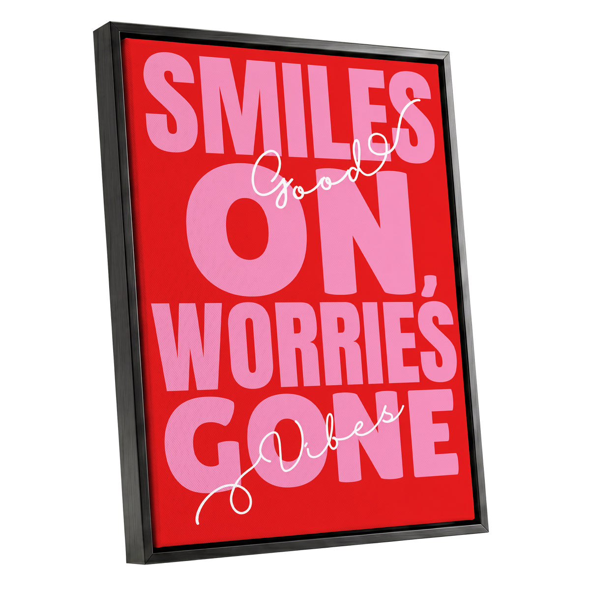 Smiles On, Worries Gone, red, pink, white minimalist wall art shown as a black framed canvas wall art