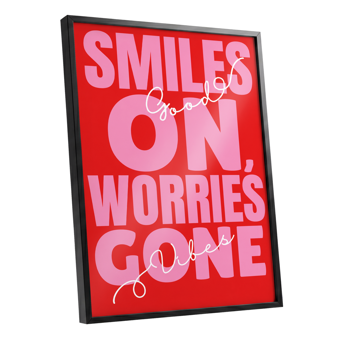 Smiles On, Worries Gone, red, pink, white minimalist wall art shown as a black framed poster wall art print