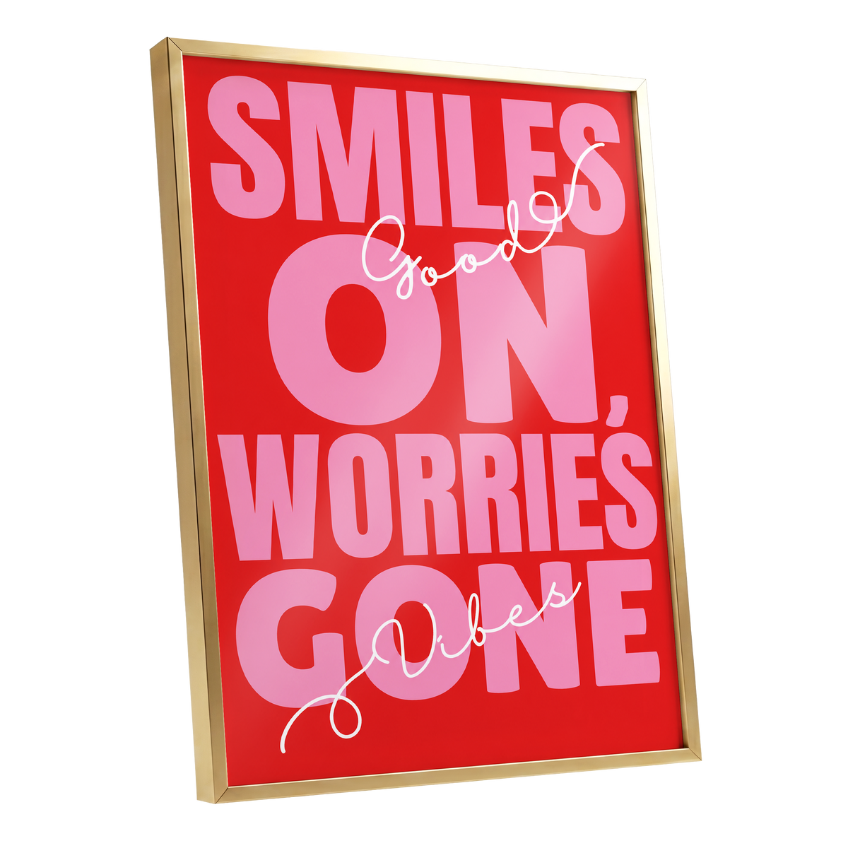 Smiles On, Worries Gone, red, pink, white minimalist wall art shown as a gold framed poster wall art print