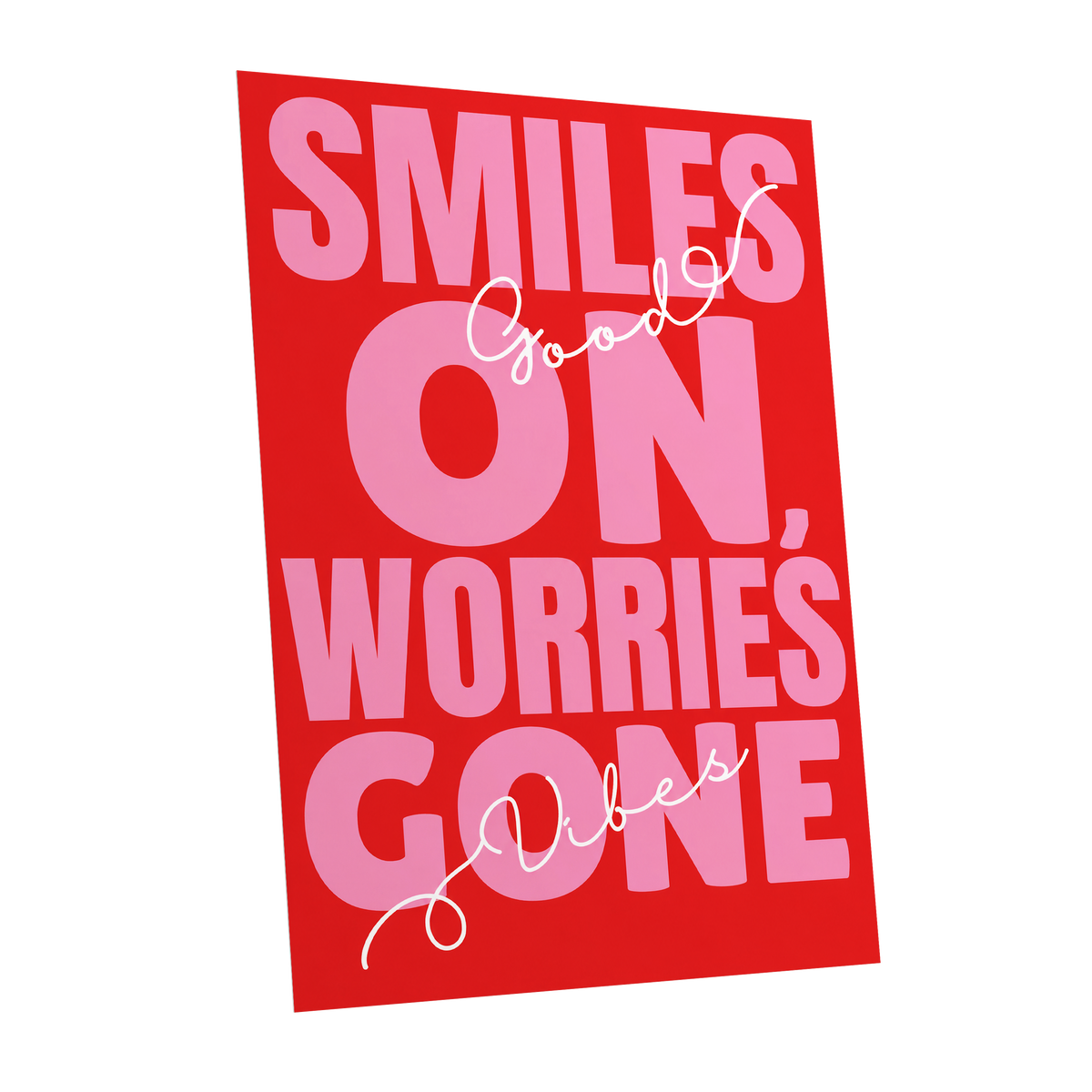 Smiles On, Worries Gone, red, pink, white minimalist wall art shown as a unframed poster wall art print