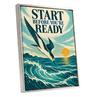 Start Before Ready, blue, beige, orange nature wall art shown as a silver framed canvas wall art