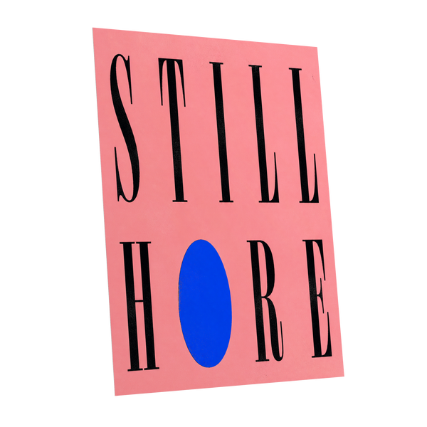 Still Here in Blue, black, pink, blue minimalist wall art shown as a unframed poster wall art print