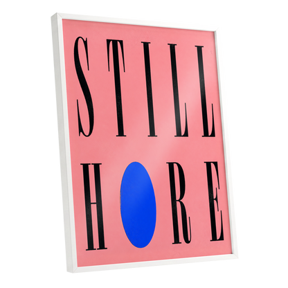 Still Here in Blue, black, pink, blue minimalist wall art shown as a white framed poster wall art print
