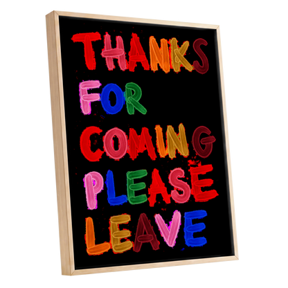 Thanks, Now Please Leave, black, red, pink abstract wall art shown as a oak framed canvas wall art