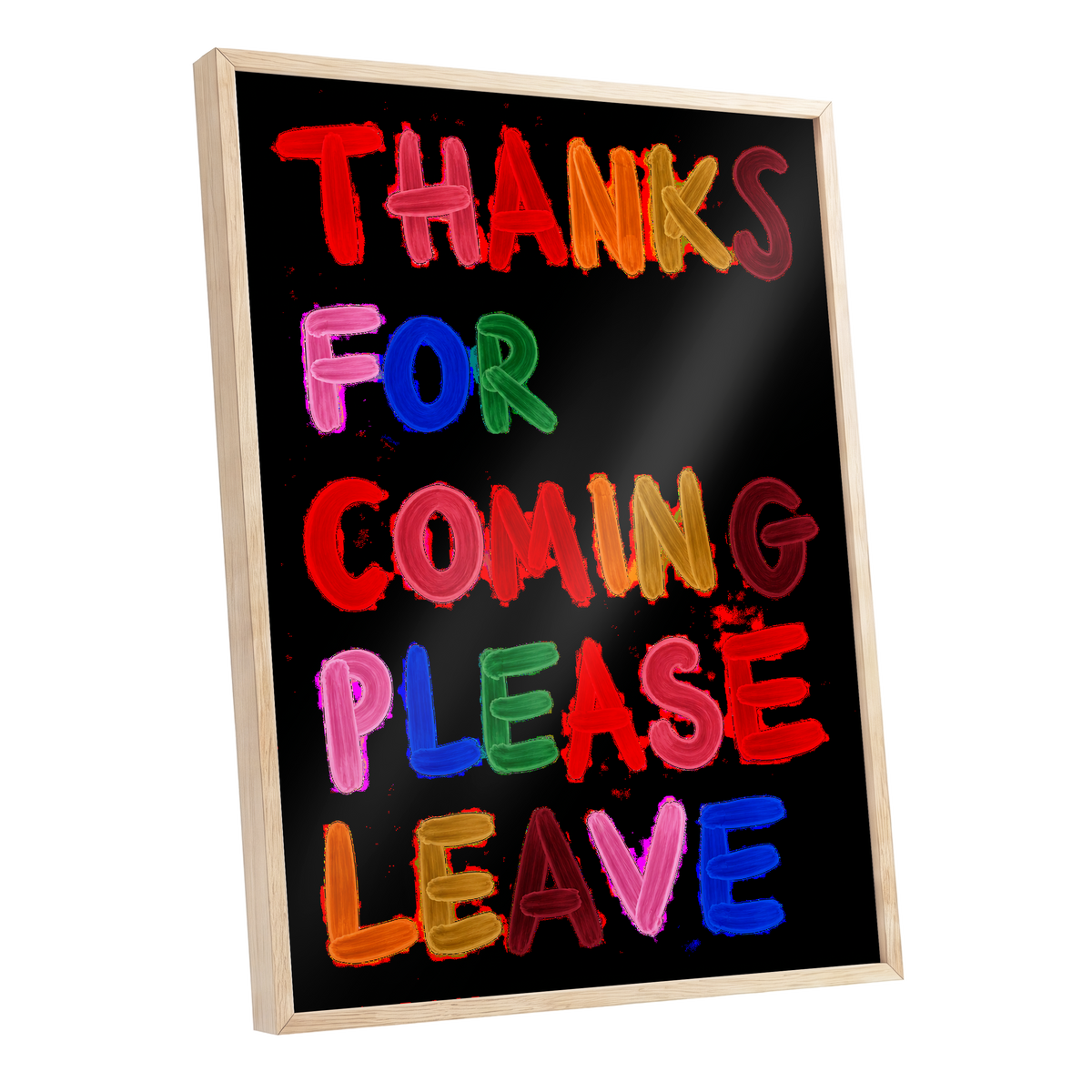 Thanks, Now Please Leave, black, red, pink abstract wall art shown as a oak framed poster wall art print