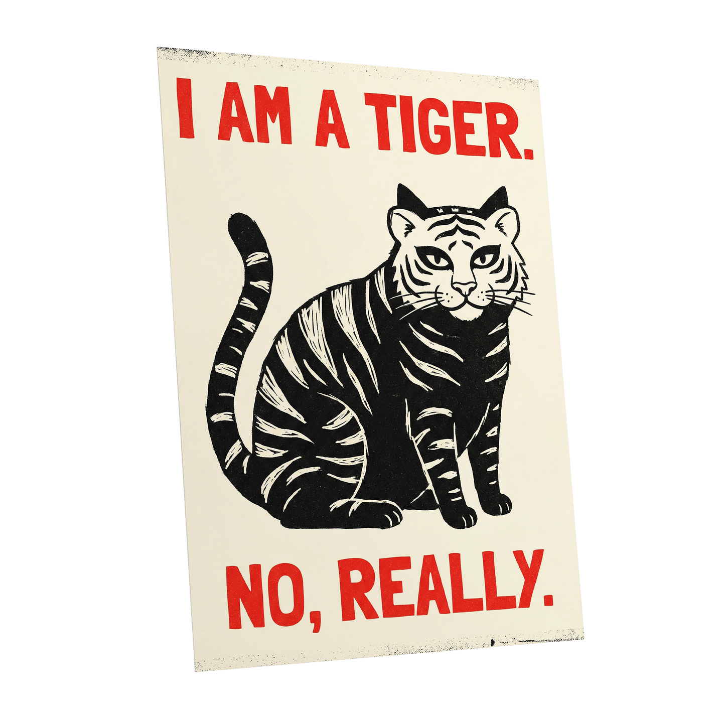 Tiger, Honestly, black, beige, red nature wall art shown as a unframed poster wall art print