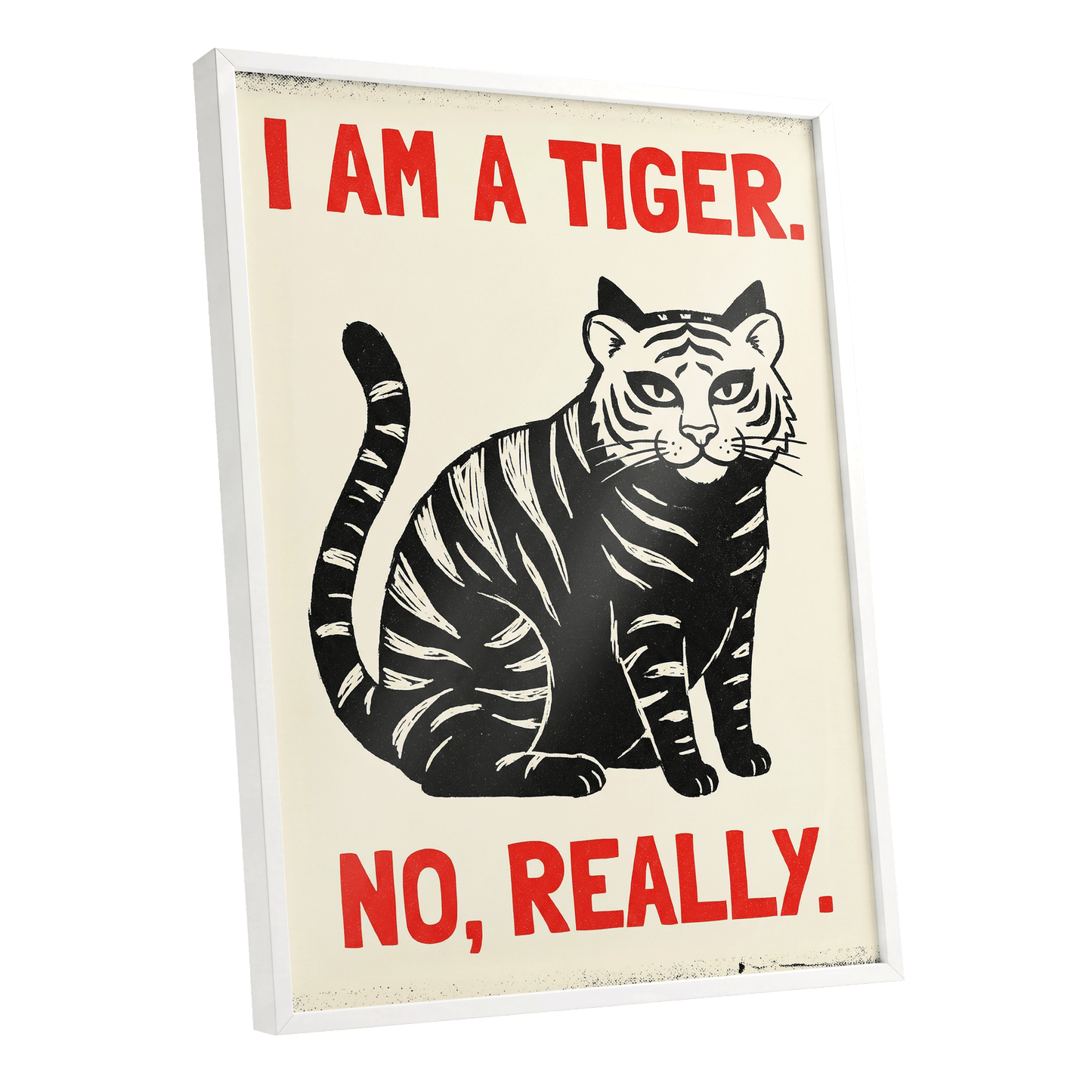 Tiger, Honestly, black, beige, red nature wall art shown as a white framed poster wall art print