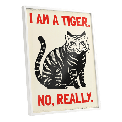 Tiger, Honestly, black, beige, red nature wall art shown as a white framed poster wall art print