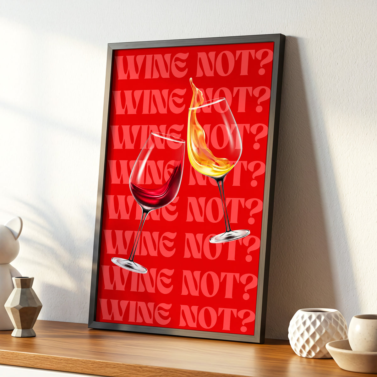 Wine Not?, red, pink, gold minimalist wall art displayed in a styled interior, gallery view 5