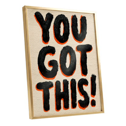 You've Got This, black, beige, orange minimalist wall art shown as a gold framed poster wall art print