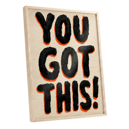 You've Got This, black, beige, orange minimalist wall art shown as a oak framed poster wall art print