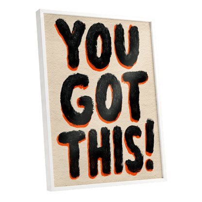 You've Got This, black, beige, orange minimalist wall art shown as a white framed poster wall art print
